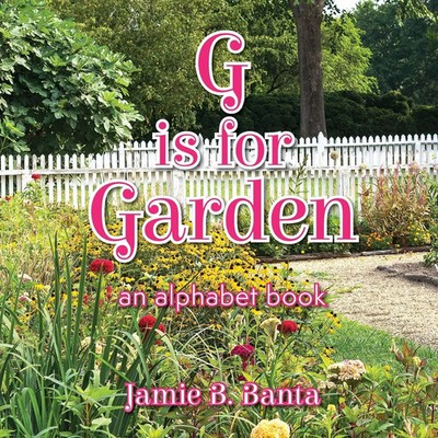 Jamie B. Banta | G is for Garden | Taschenbuch | Englisch (2018) | Chara Press