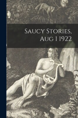 Anonymous - Saucy Stories Aug 1 1922 - New paperback or softback - 93 - X555z