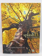 Splash 13 Alternative Approaches Splash Best of Watercolor DJ HC 1st Edition