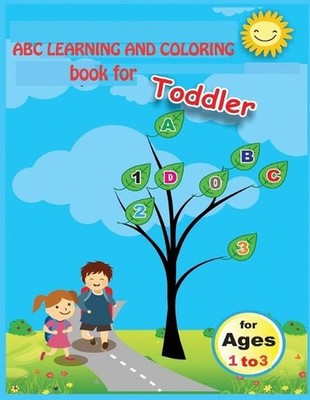 A B C Learning and Coloring Book for toddlers: Good quality for kids aged 1 - 3