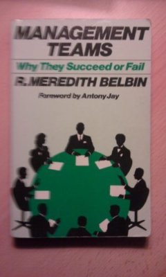 Management Teams: Why They Succeed or Fail,R. Meredith Belbin