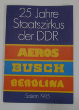 25 Jahre Staatszirkus DDR 1985 Zirkus Aeros Busch Berolina Manege Artistik Heft