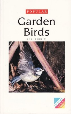 Popular Garden Birds (Leisure know how ..., Firmin, Joe