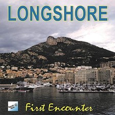 First Encounter by Longshore Audio CD 