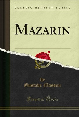 Mazarin (Classic Reprint)