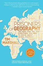 Prisoners of Geography: Ten Maps That Tell You Everything You Need to Kno - GOOD