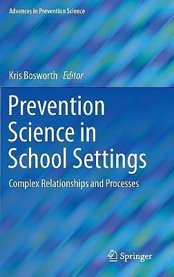 Prevention Science in School Settings: Complex Relationships and Processes (...