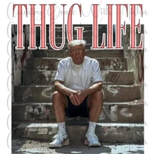 Sublimation Transfer Trump Thug Life Ready To Press Heat Transfer