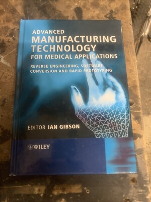 Advanced Manufacturing Technology for Medical Applications : Reverse Engineer...