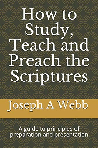 How to study, preach and teach the Bible: A gui. Min.<|