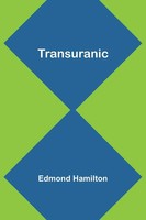 Transuranic | Edmond Hamilton | Taschenbuch | Englisch | 2024 | Alpha Edition