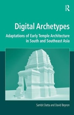 Digital Archetypes by Sambit Datta, David Beynon - 9781409470649