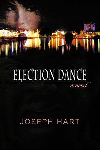Election Dance by Hart, Joseph  New 9781612044514 Fast Free Shipping<-