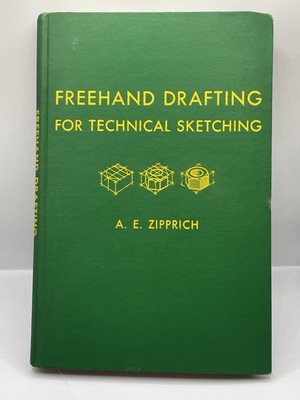 Freehand Drafting for Technical Sketching by A. E. Zipprich Hardcover Book