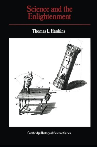 Science and the Enlightenment (Cambridge Studies in the... - Hankins, Thomas L.