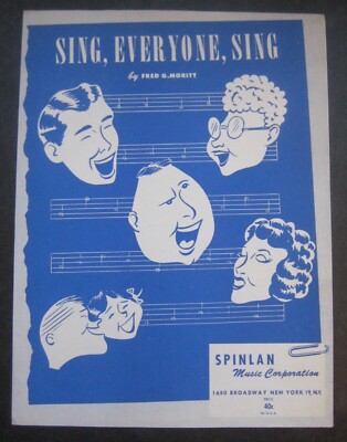 Sing, Everyone, Sing by Fred G. Moritz sheet music