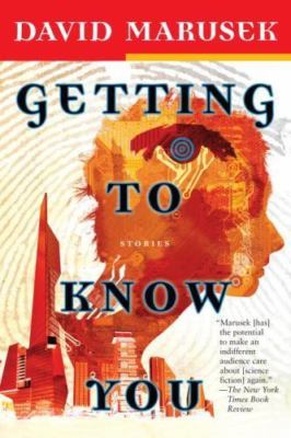 Getting to Know You by Marusek, David