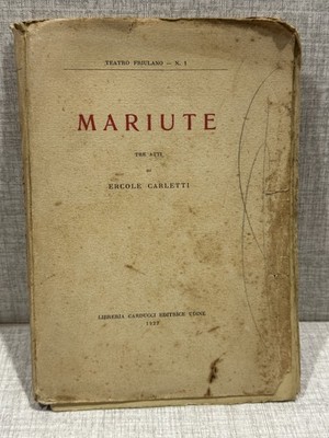 MARIUTE Ercole Carletti Libreria Carducci teatro friulano 1922
