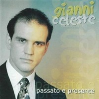 Audio Cd - Gianni Celeste - Passato E Presente - Seamusica -D- Neu