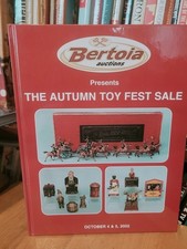 Bertoia Auction Hardcover Catalog- The Autumn Toy Fest Sale October 4-5, 2002
