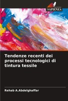 Tendenze Recenti Dei Processi Tecnologici Di Tintura Tessile Abdelghaffar Buch