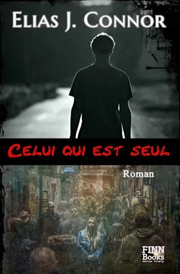 Elias J. Connor | Celui qui est seul | Taschenbuch | Französisch | DE | epubli