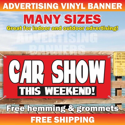 CAR SHOW THIS WEEKEND Advertising Banner Vinyl Mesh Sign Autoshop Auto Party