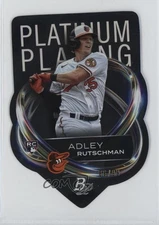 2023 Bowman Platinum Plating Die-Cuts /99 Adley Rutschman #PPD-4 Rookie RC
