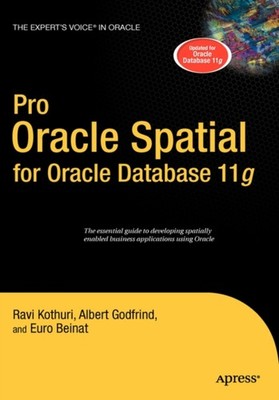 Kothuri - Pro Oracle Spatial for Oracle Database 11g - New hardback or - X555z