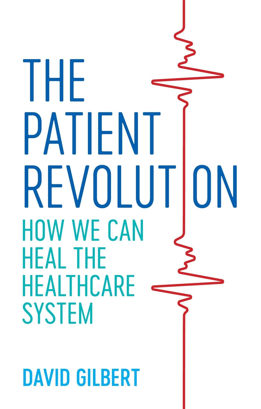 Thumbnail - David Gilbert | The Patient Revolution | Taschenbuch | Englisch (2019)