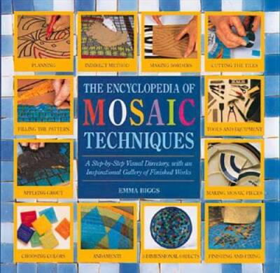 Encyclopedia Of Mosaic Techniques: A Step-by-step Visual Directory, With  - GOOD