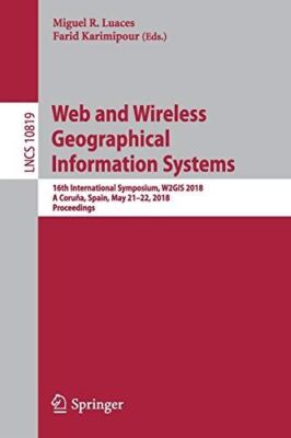 Web and Wireless Geographical Information Systems: 16th (2018)