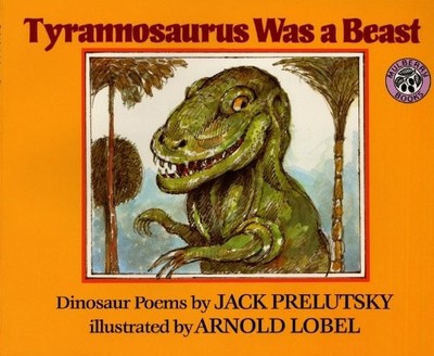 TYRANNOSAURUS WAS A BEAST (TURTLEBACK SCHOOL & LIBRARY By Jack Prelutsky NEW