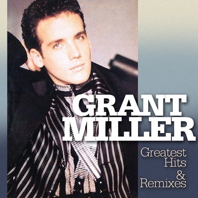Grant Miller Greatest Hits & Remixes (Schallplatte)