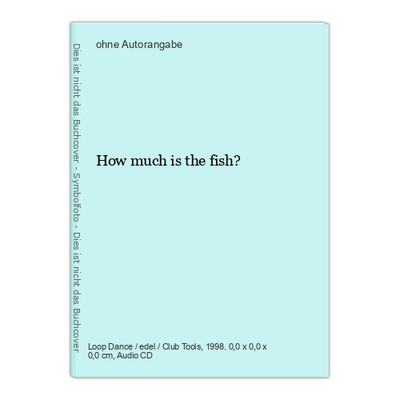 How much is the fish?