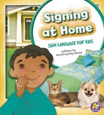 Signing at Home: Sign Language for Kids (Time to Sign) - Library Binding - GOOD