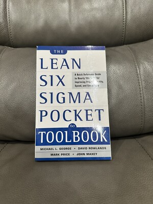 The Lean Six Sigma Pocket Toolbook: A Quick Reference Guide To Nearly 100 T...