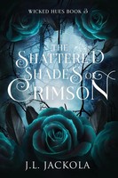 J. L. Jackola | The Shattered Shades Of Crimson | Taschenbuch | Englisch (2023)