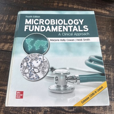 Microbiology Fundamentals: A Clinical Approach, 4th edition