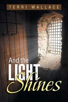 Terri Wallace | And The Light Shines | Taschenbuch | Englisch (2013)