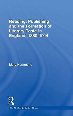 Reading, Publishing and the Formation of Literary Taste in England, 1880-1914 (