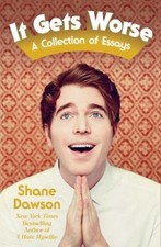 It Gets Worse : A Collection of Essays Paperback Shane Dawson