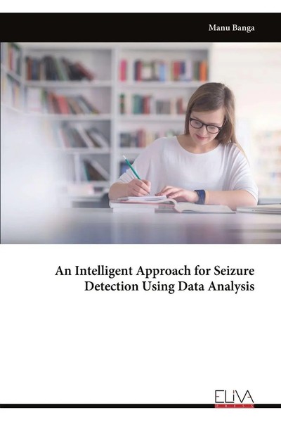 Manu Banga | An Intelligent Approach For Seizure Detection Using Data Analysis-image