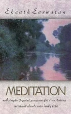 Meditation: A Simple Eight-Point Program for Translating Spiritual Ideals - GOOD
