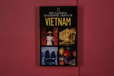 334566 James Sullivan DER NATIONAL GEOGRAPHIC TRAVELER VIETNAM National