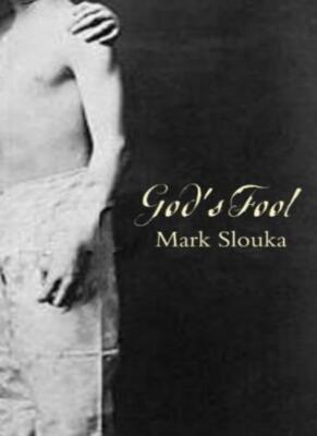 GOD'S FOOL By MARK SLOUKA. 9781405000338