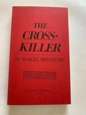 THE CROSSKILLER - UNCORRECTED PROOF SIGNED BY MARCEL MONTECINO