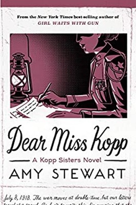 Dear Miss Kopp Hardcover Amy Stewart