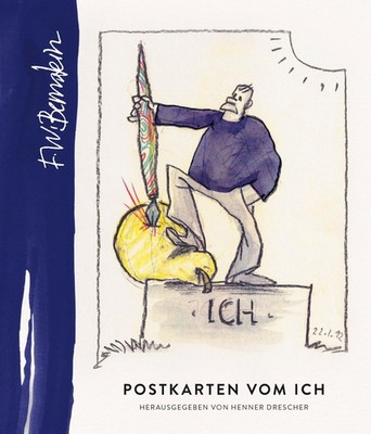 F.W. Bernstein - Postkarten vom Ich Henner Drescher