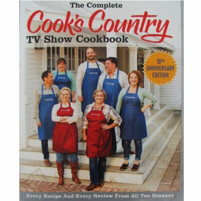 America's Test Kitchen The Complete Cook's Country TV Show Cookbook Paperback